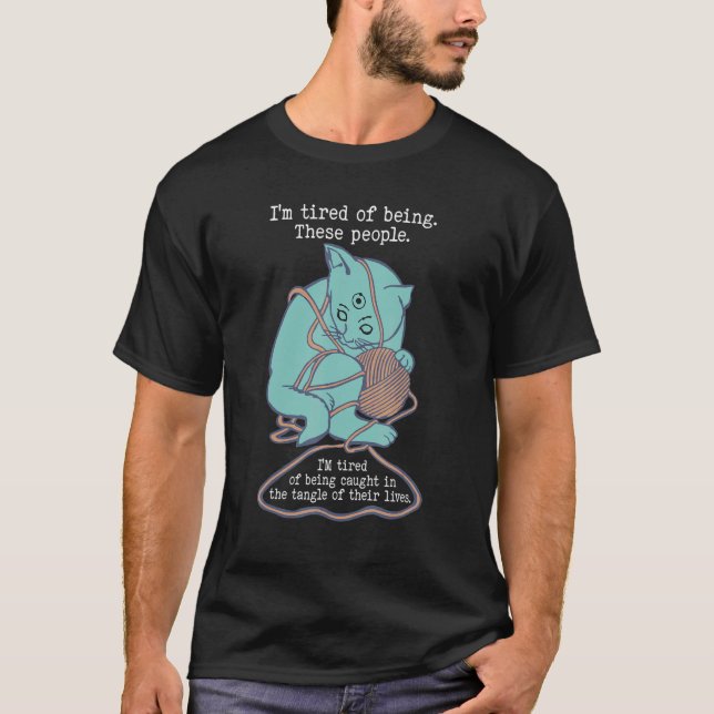 Camiseta Estoy Cansado de ser atrapado en el ángulo de su L (Anverso)