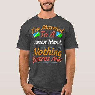 Camiseta Estoy Casada Con Un Isleño Salomón, No Hay Nada Qu