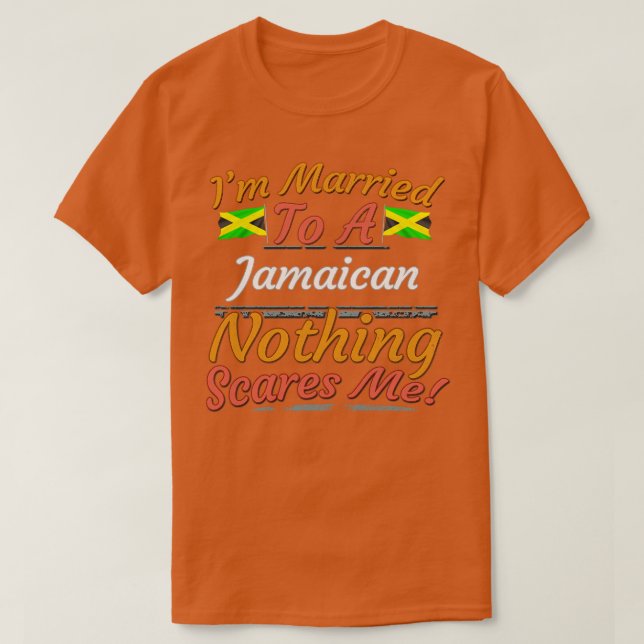 Camiseta Estoy Casada Con Un Jamaiquino Nada Me Da Miedo (Diseño del anverso)