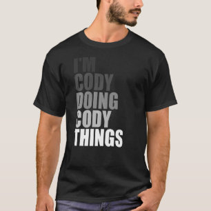 Camiseta ESTOY CODICIANTE HACIENDO CODY THINGS Birthday Dud