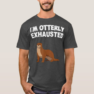 Camiseta Estoy completamente exhausto, nutria