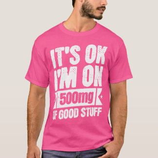Camiseta Estoy Con 500 Mg De Buenas Cosas Divertidas Médico