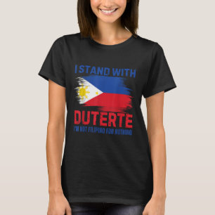 Camiseta Estoy Con Duterte No Soy Filipino Para Nothi