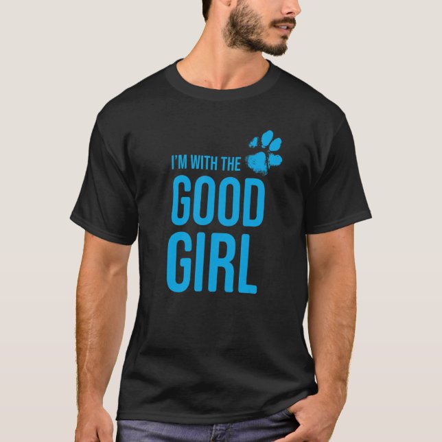 Camiseta Estoy con el buen chica Perro 1 (Anverso)