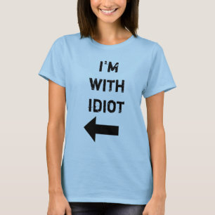 Camiseta estoy con el idiota
