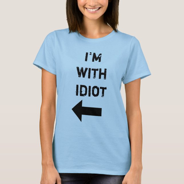 Camiseta estoy con el idiota (Anverso)