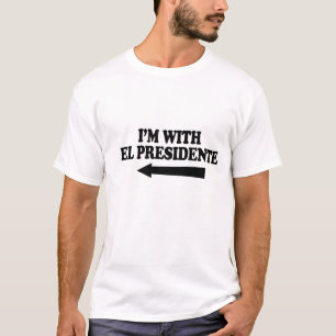 Camiseta Estoy con el presidente del EL