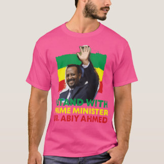 Camiseta Estoy Con El Primer Ministro Dr. Abiy Ahmed T Shir