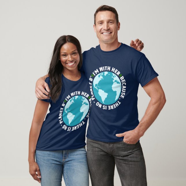 Camiseta Estoy con ella - No hay planeta B Día de la Tierra (Unisexo)