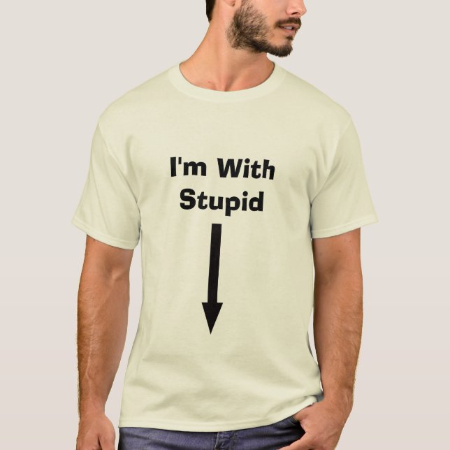 Camiseta Estoy con estúpido (Anverso)
