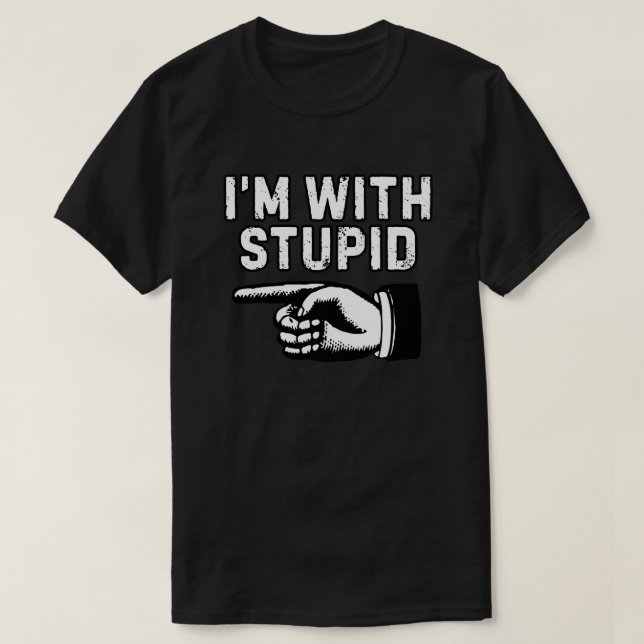 Camiseta Estoy Con Estúpido Blanco y Negro (Diseño del anverso)