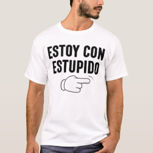 Camiseta Estoy Con Estupido Divertido Español