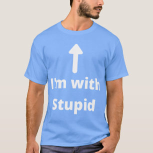 Camiseta Estoy con Flecha arriba chica tonta