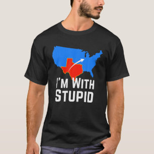 Camiseta Estoy con lo estúpido que amo a Texas por los Texa
