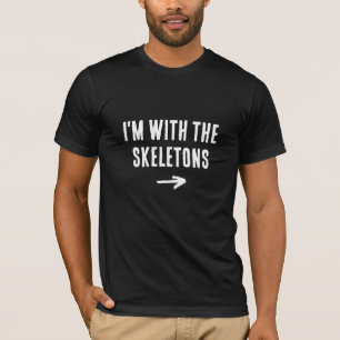 Camiseta Estoy con los esqueletos divertidos no-disfraces d