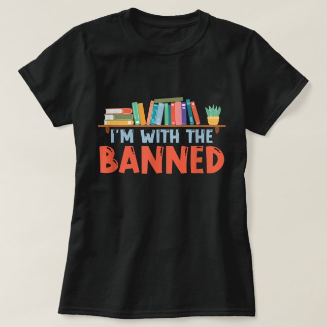 Camiseta Estoy con los que están prohibidos para los amante (Diseño del anverso)