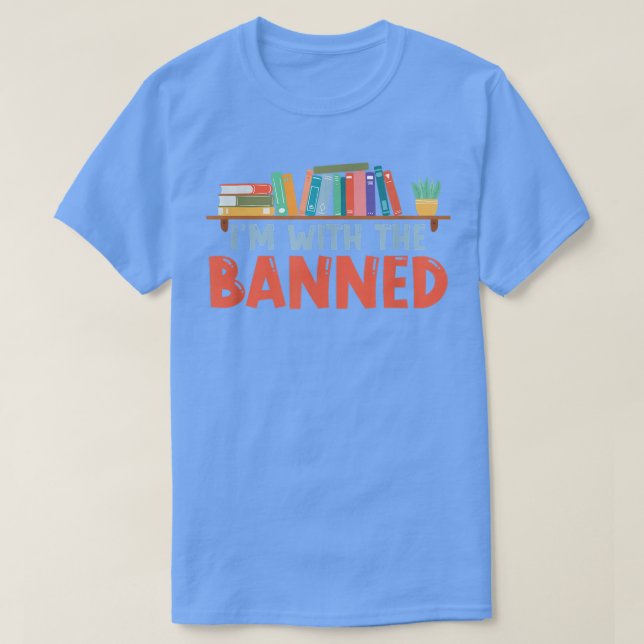 Camiseta Estoy con los que están prohibidos para los amante (Diseño del anverso)