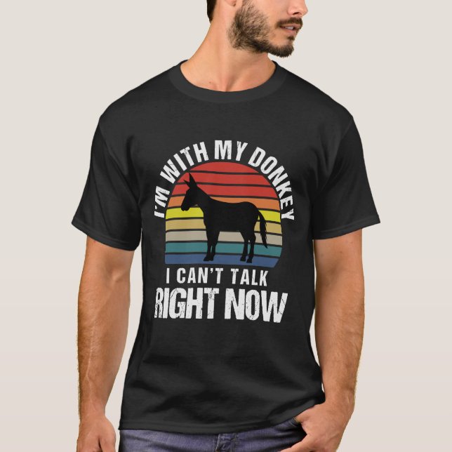 Camiseta Estoy con mi burro, no puedo hablar ahora mismo, s (Anverso)