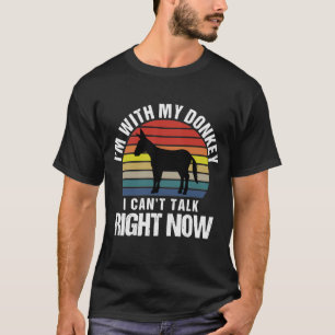 Camiseta Estoy con mi burro no puedo hablar ahora mismo sar