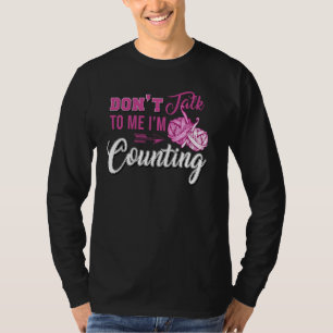Camiseta Estoy Contando Divertido Por El Tejido No Me Habla