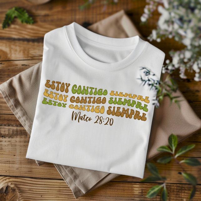 Camiseta Estoy contigo siempre angustiado cristiano español (Subido por el creador)