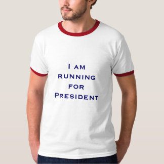 Camiseta Estoy corriendo para el presidente