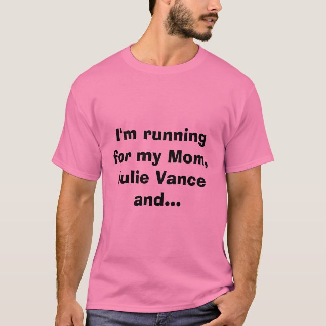 Camiseta Estoy corriendo para mi mamá, Julia Vance y… (Anverso)