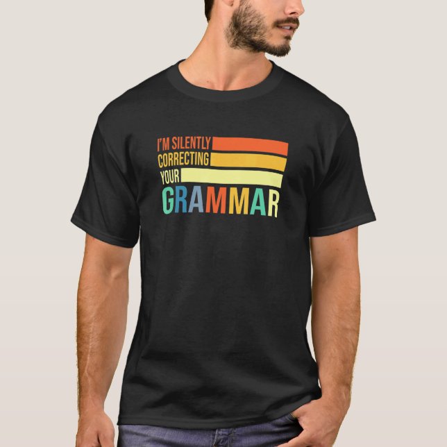 Camiseta Estoy Corrigiendo Silenciosamente Su Enseñanza Gra (Anverso)