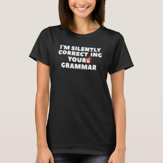 Camiseta Estoy Corrigiendo Silenciosamente Tu Gramática Par