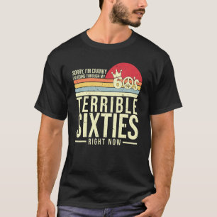 Camiseta Estoy Cranky, estoy pasando por mis terribles sese