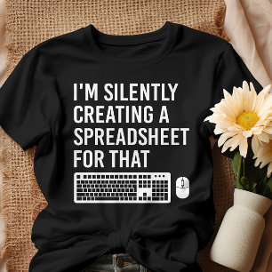 Camiseta Estoy creando silenciosamente un cómico actuario d