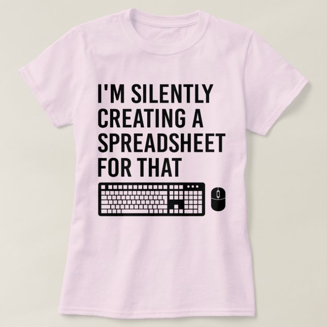 Camiseta Estoy creando silenciosamente un Guay de Spreadshe (Diseño del anverso)