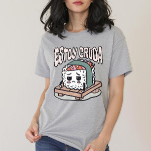 Camiseta Estoy cruda gracioso sushi español