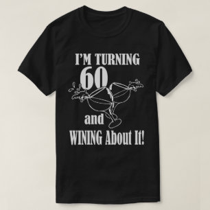 Camiseta ¡Estoy Cumpliendo 60 y Ganando Sobre Eso!