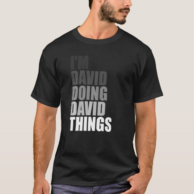 Camiseta ESTOY DAVID HACIENDO COSAS DAVID Cumpleaños (Anverso)
