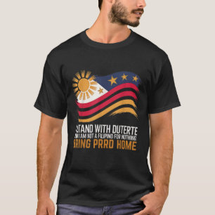 Camiseta Estoy De Acuerdo Con Duterte, No Soy Filipino Para