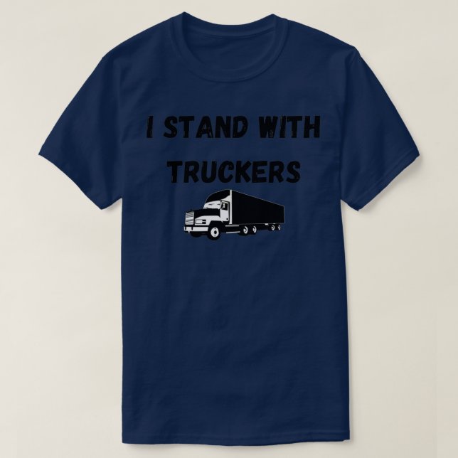 Camiseta Estoy De Pie Con Camioneros 2 (Diseño del anverso)