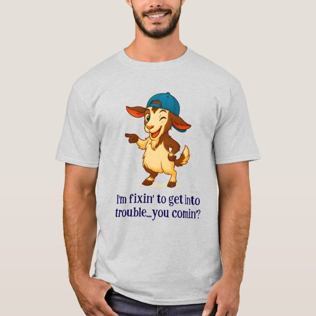 Camiseta "Estoy decidido a meterme en problemas... ¿Vienes? (Anverso)