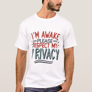 Camiseta Estoy despierto, por favor respeta mi privacidad