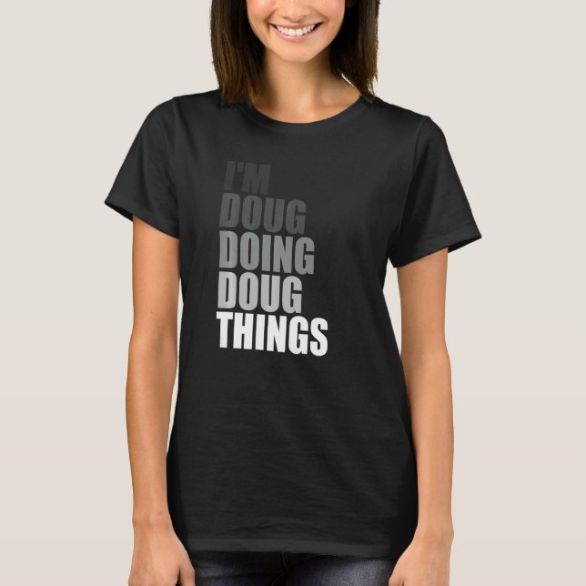 Camiseta ESTOY DOUG HACIENDO COSAS DOLOROS Birthday Dude Fi (Anverso)