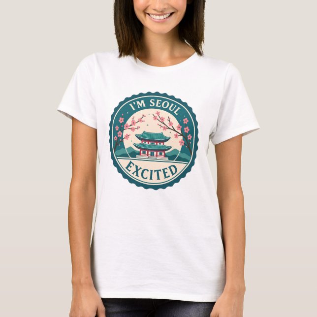 Camiseta Estoy emocionada por Seúl, Corea (Anverso)