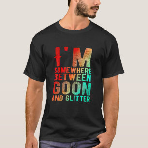 Camiseta Estoy en algún lugar entre Goon y el humor gracios