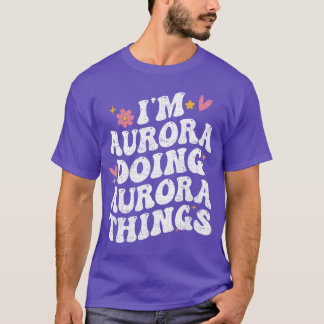 Camiseta Estoy en Aurora haciendo cosas de Aurora Retro Gro