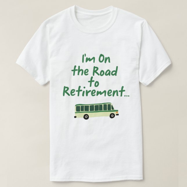 Camiseta Estoy en camino al retiro... (Diseño del anverso)