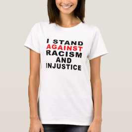 CAMISETA ESTOY EN CONTRA DEL RACISMO Y LA INJUSTICIA 1