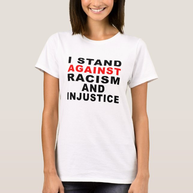 CAMISETA ESTOY EN CONTRA DEL RACISMO Y LA INJUSTICIA 1 (Anverso)