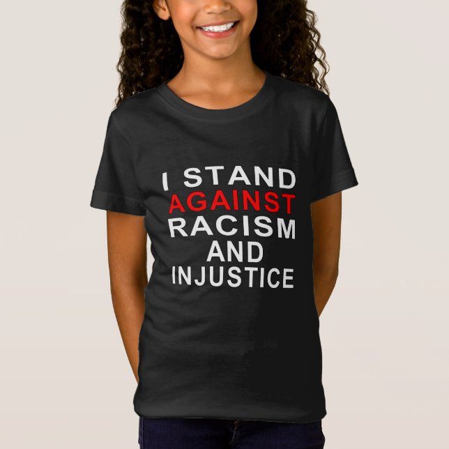 CAMISETA ESTOY EN CONTRA DEL RACISMO Y LA INJUSTICIA 2 (Anverso)