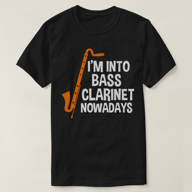 Camiseta Estoy en el clarinete bajo hoy en día Instrumento  (Diseño del anverso)