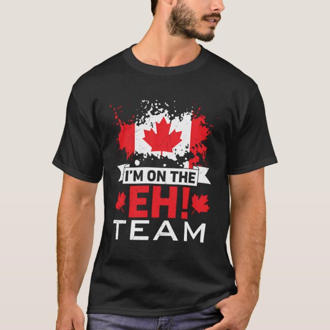 Camiseta Estoy En El Equipo De Eh Maple Leaf Bandera Canadi (Anverso)