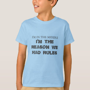 Camiseta Estoy en el medio, soy la razón por la que tenía